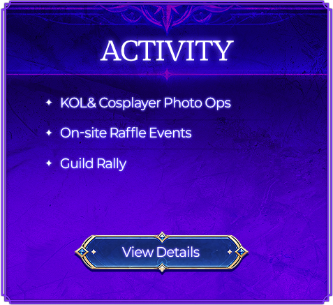 ACTIVITY - KOL & Cosplayer Photo Ops, On-site Raffle Events, Guild Rally