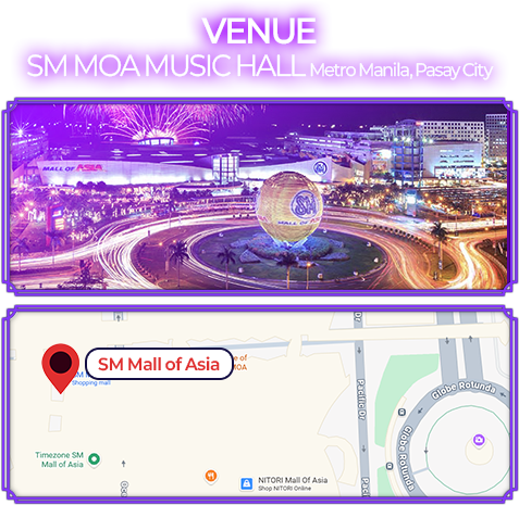VENUE - SM MOA MUSIC HALL, Metro Manila, Pasay City